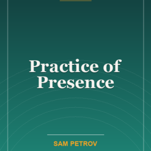 Practice of Presence