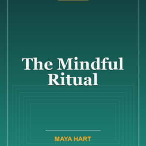 The Mindful Ritual