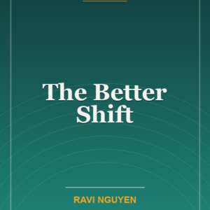The Better Shift