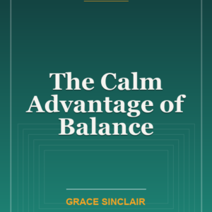 The Calm Advantage of Balance