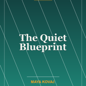 The Quiet Blueprint