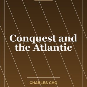 Conquest and the Atlantic