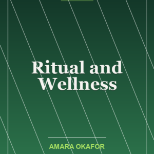 Ritual and Wellness