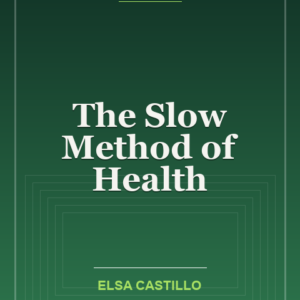 The Slow Method of Health
