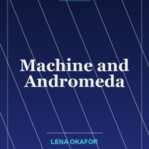 Machine and Andromeda