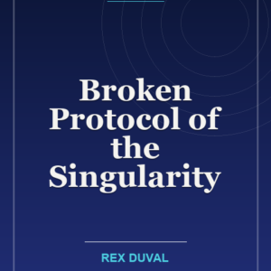 Broken Protocol of the Singularity