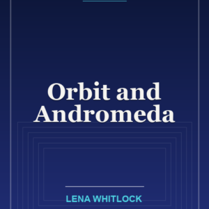 Orbit and Andromeda