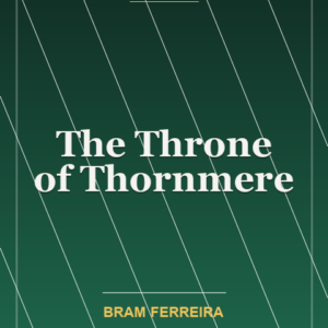The Throne of Thornmere
