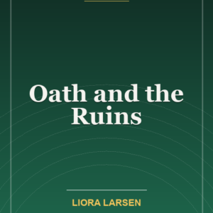 Oath and the Ruins