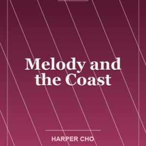 Melody and the Coast