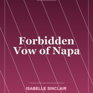 Forbidden Vow of Napa