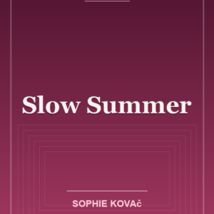 Slow Summer