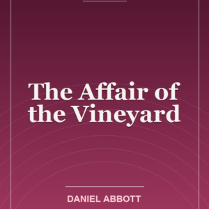 The Affair of the Vineyard
