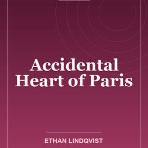 Accidental Heart of Paris
