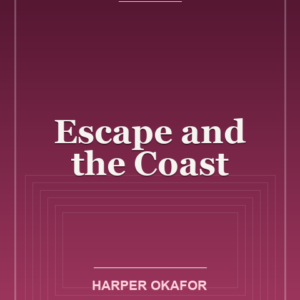 Escape and the Coast