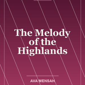 The Melody of the Highlands