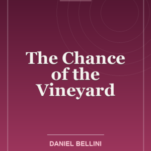 The Chance of the Vineyard
