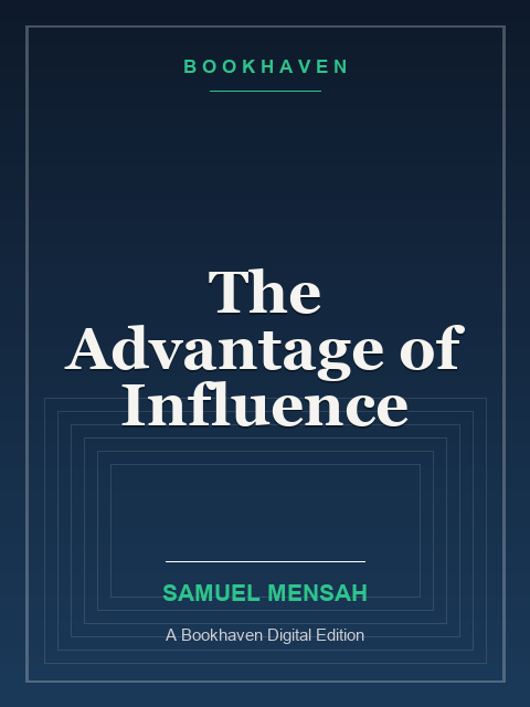 The Advantage of Influence